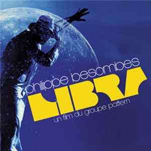 Philippe Besombes - Libra - Un Film Du Groupe Pattern FLAC