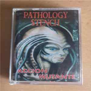 Pathology Stench - Accion Mutante FLAC