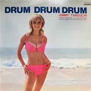 Jimmy Takeuchi & His Exciters / Hisaya Omata & His Driving Men - Drum Drum Drum FLAC