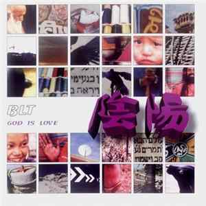 BLT - God Is Love FLAC