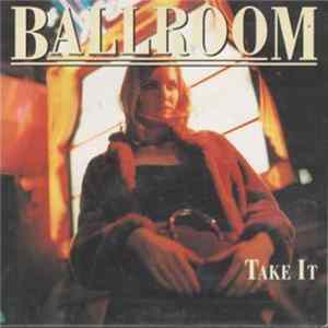 Ballroom - Take It FLAC