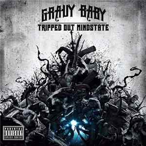 Gravy Baby - Tripped Out Mindstate FLAC