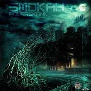 Smokah - Powerskank FLAC