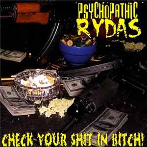 Psychopathic Rydas - Check Your Shit In Bitch! FLAC