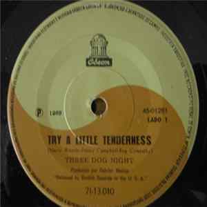 Three Dog Night - Try A Little Tenderness / One FLAC