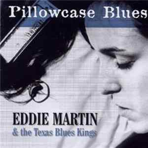 Eddie Martin Band - Pillowcase Blues FLAC