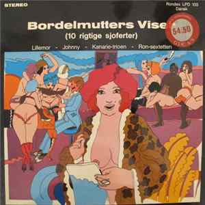 Johnny, Lillemor, Kanarie-Kvartetten, Ron-Sextetten - Bordelmutters Viser FLAC