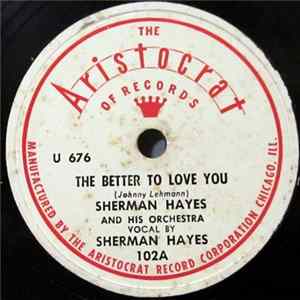 Sherman Hayes And His Orchestra - The Better To Love You / You Don't Learn That In School FLAC