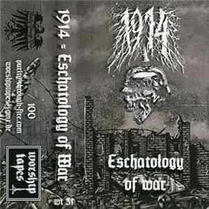 1914 - Eschatology Of War FLAC