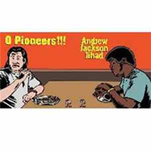 Andrew Jackson Jihad / O Pioneers!!! - Andrew Jackson Jihad / O Pioneers!!! FLAC