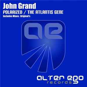 John Grand - Polarized / The Atlantis Gene FLAC