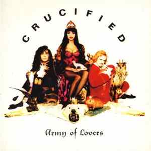 Army Of Lovers - Crucified FLAC