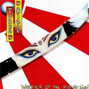 Tokyo Blade - Warrior Of The Rising Sun FLAC