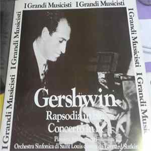 Jeffrey Siegel, Saint Louis Symphony Orchestra, Leonard Slatkin - Gershwin: Rapsodia in Blu / Concerto In Fa FLAC