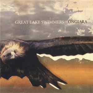 Great Lake Swimmers - Ongiara FLAC