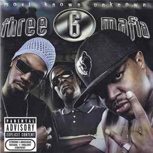 Three 6 Mafia - Most Known Unknown FLAC