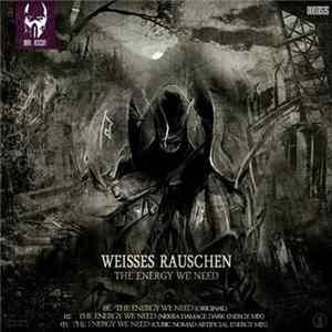Weisses Rauschen - The Energy We Need FLAC