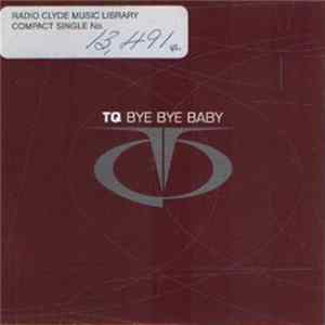 TQ - Bye Bye Baby FLAC