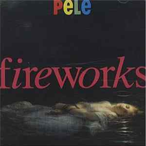 Pele - Fireworks FLAC