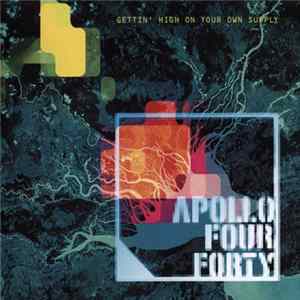 Apollo Four Forty - Gettin' High On Your Own Supply FLAC