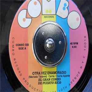El Gran Combo De Puerto Rico - Otra Vez Enamorado / Cenizas FLAC