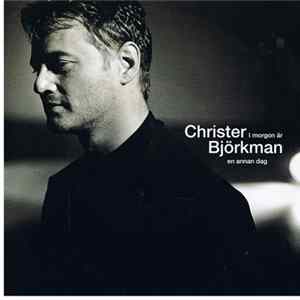 Christer Björkman - I Morgon Är En Annan Dag FLAC