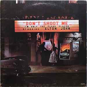 Elton John - Don't Shoot Me I'm Only The Piano Player FLAC