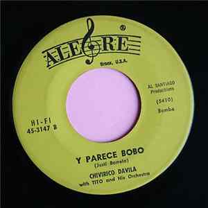 Chivirico Davila With Tito And His Orchestra - Llego El Frizao / Y Parece Bobo FLAC