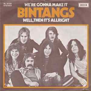 Bintangs - We're Gonna Make It / Well, Then It's All Right FLAC
