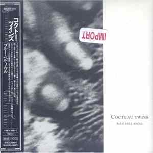 Cocteau Twins - Blue Bell Knoll FLAC