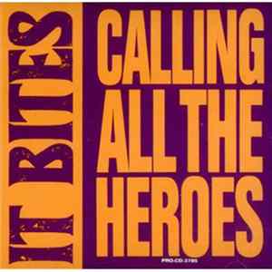 It Bites - Calling All The Heroes FLAC