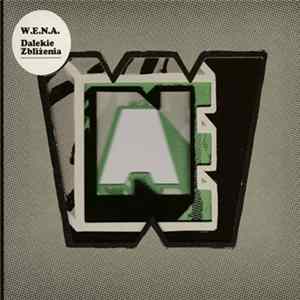 W.E.N.A. - Dalekie Zbliżenia FLAC