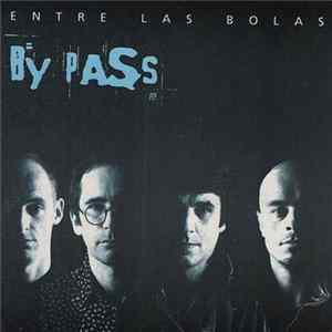 By Pass - Entre las Bolas FLAC