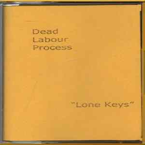 Dead Labour Process - Lone Keys FLAC