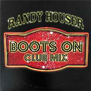 Randy Houser - Boots On FLAC