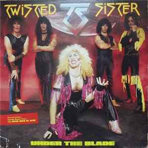 Twisted Sister - Under The Blade FLAC