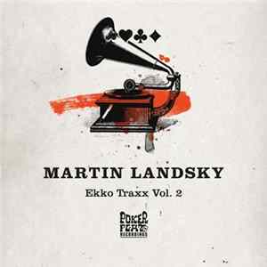 Martin Landsky - Ekko Traxx Vol. 2 FLAC