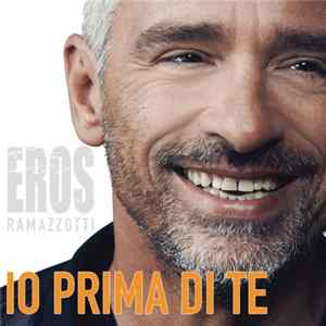 Eros Ramazzotti - Io Prima Di Te FLAC