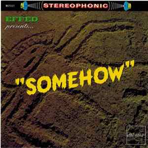 Effed - Somehow FLAC