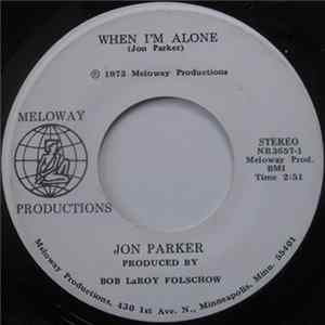 Jon Parker - When I'm Alone / I May Never See Her Again FLAC