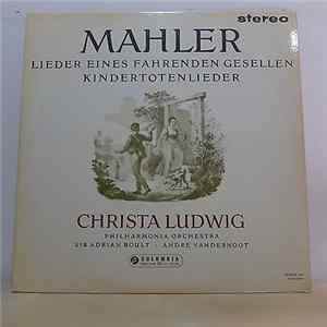 Mahler, Christa Ludwig, Sir Adrian Boult, André Vandernoot, Philharmonia Orchestra - Lieder Eines Fahrenden Gesellen / Kindertotenlieder FLAC