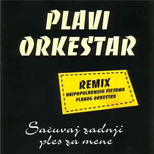 Plavi Orkestar - Sačuvaj Zadnji Ples Za Mene FLAC