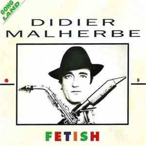 Didier Malherbe - Fetish FLAC
