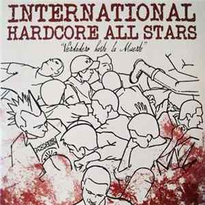 International Hardcore All Stars - Verdadero Hasta La Muerte FLAC