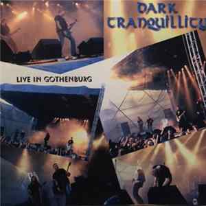 Dark Tranquillity - Live In Gothenburg FLAC