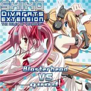Shiho - Divarats Extension: Blasterhead Vs Quad FLAC