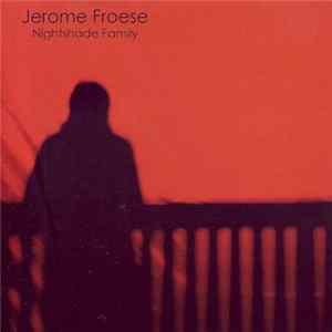 Jerome Froese - Nightshade Family (Live) FLAC