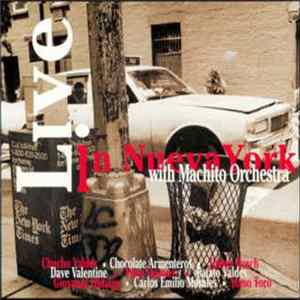 Various - Live In Nueva York With Machito Orchestra - A Live Concert Tribute To Machito FLAC