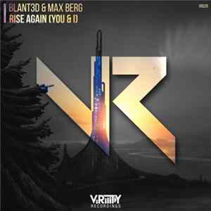 Blant3d, Max Berg - Rise Again (You & I) FLAC