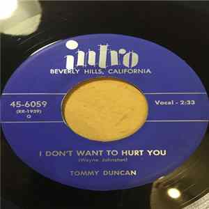 Tommy Duncan - I Don't Want To Hurt You / Who Drank My Beer (While I Was In The Rear) FLAC